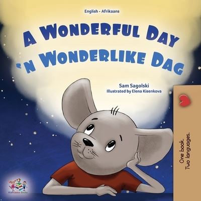 Cover for Sam Sagolski · Wonderful Day (English Afrikaans Bilingual Children's Book) (Book) (2022)