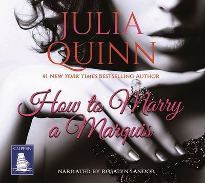 Cover for Julia Quinn · How to Marry a Marquis (Lydbog (CD)) [Unabridged edition] (2018)