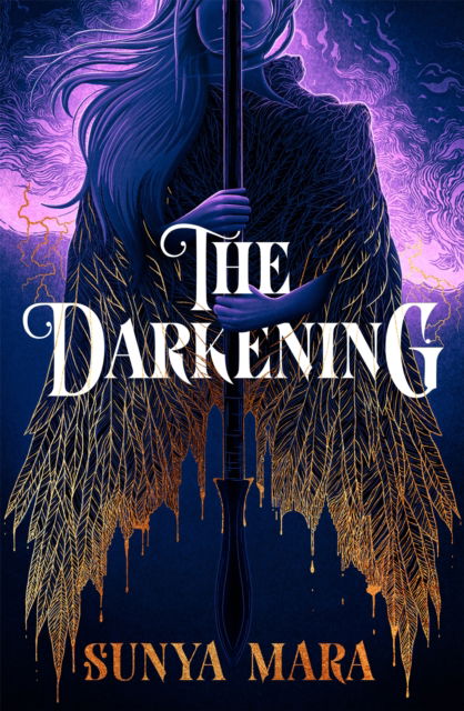 Cover for Sunya Mara · The Darkening: A thrilling and epic YA fantasy novel - The Darkening (Pocketbok) (2023)