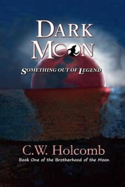 Cover for C W Holcomb · Dark Moon (Paperback Book) (2016)