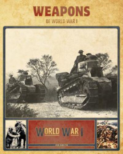 Cover for John Hamilton · Weapons of World War I (Hardcover Book) (2017)