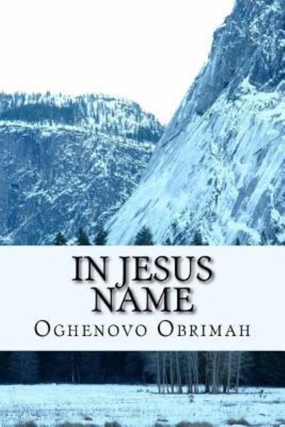 Cover for Oghenovo a Obrimah · In Jesus Name (Paperback Book) (2016)