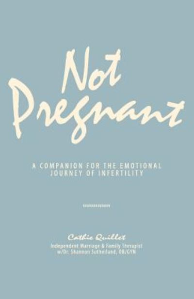 Cover for Cathie Quillet · Not Pregnant (Paperback Book) (2016)