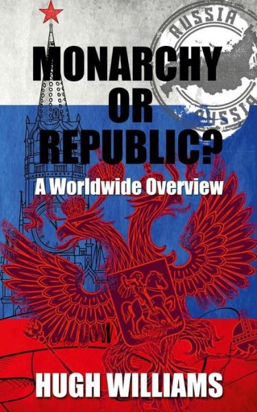 Cover for Hugh Williams · Monarchy or Republic? (Paperback Book) (2016)