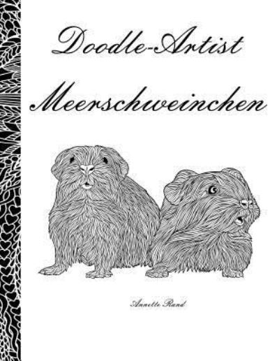 Cover for Annette Rand · Doodle Artist - Meerschweinchen (Paperback Book) (2016)