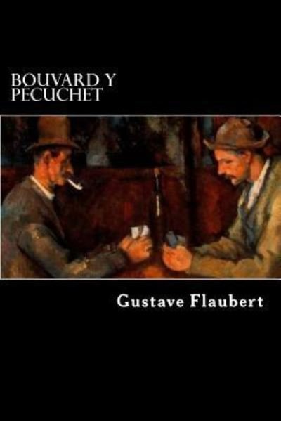 Cover for Gustave Flaubert · Bouvard y Pecuchet (Pocketbok) [Spanish edition] (2016)