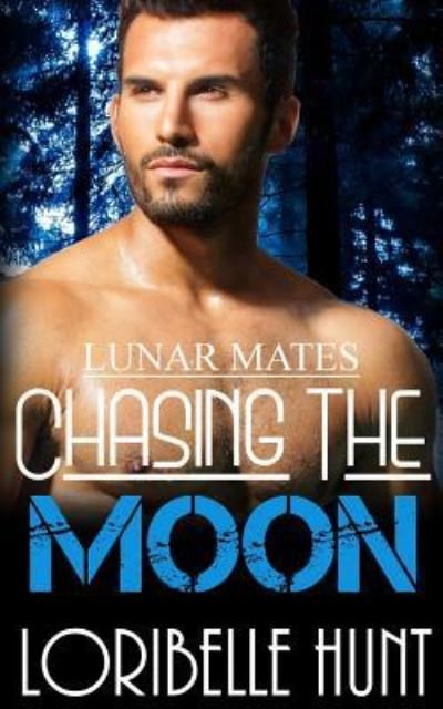 Cover for Loribelle Hunt · Chasing The Moon (Pocketbok) (2016)
