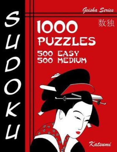 Cover for Katsumi · Sudoku 1,000 Puzzles, 500 Easy &amp; 500 Medium (Paperback Book) (2016)