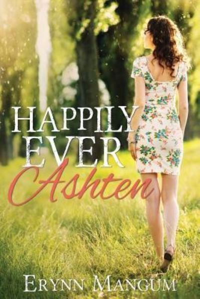 Cover for Erynn Mangum · Happily Ever Ashten (Paperback Book) (2017)