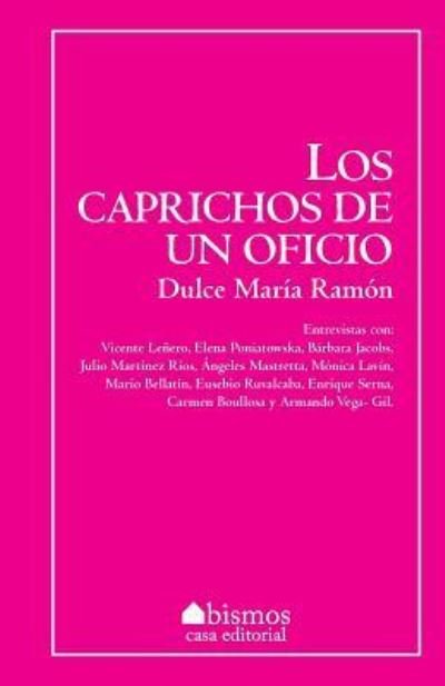 Cover for Dulce Maria Ramon · Los caprichos de un oficio (Paperback Bog) (2017)