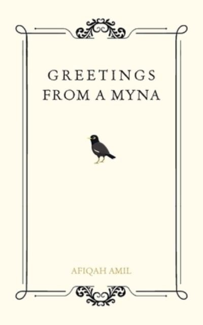 Cover for Afiqah Amil · Greetings from a Myna (Paperback Book) (2021)