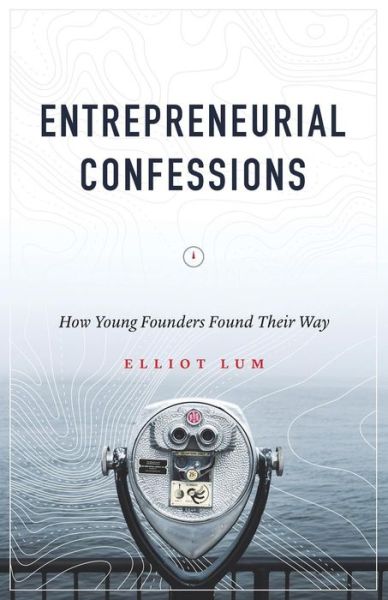 Cover for Elliot Lum · Entrepreneurial Confessions (Paperback Book) (2018)