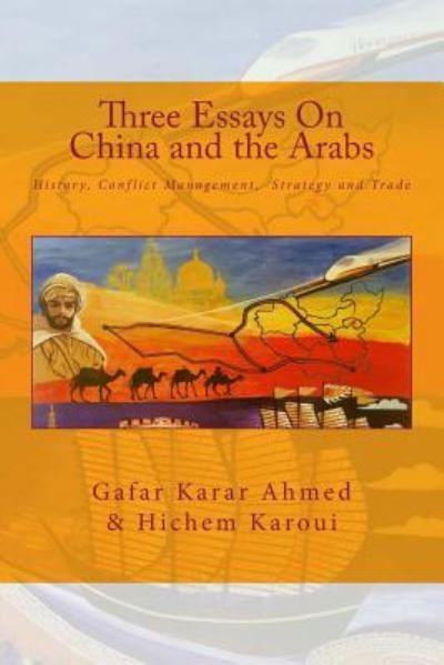 Cover for Hichem Karoui · Three Essays on China and the Arabs (Paperback Book) (2018)