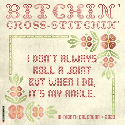 Cover for Willow Creek Press · Bitchin' Cross-Stitchin' 2023 Wall Calendar (Book) (2022)