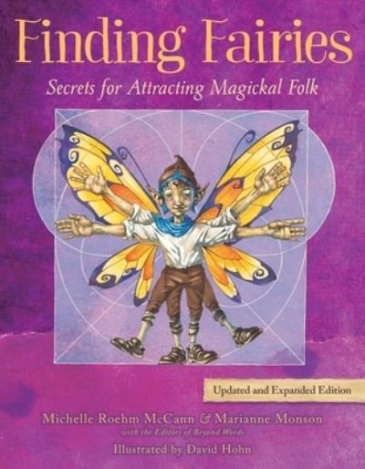 Cover for Roehm McCann, Michelle (Michelle Roehm McCann) · Finding Fairies: Secrets for Attracting Magickal Folk Updated and Expanded Edition (Pocketbok) (2022)