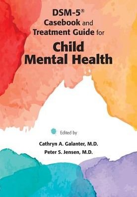 Cover for Cathryn Galanter · DSM-5® Casebook and Treatment Guide for Child Mental Health (Paperback Bog) (2016)
