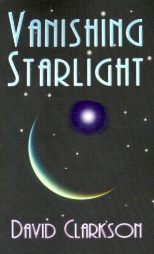 Cover for David Clarkson · Vanishing Starlight (Paperback Book) (2006)