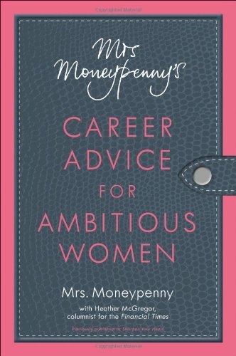 Cover for Mrs. Moneypenny · Mrs. Moneypenny's Career Advice for Ambitious Women (Paperback Book) (2013)