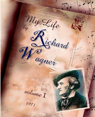 Cover for Richard Wagner · My Life Vol. I (Taschenbuch) (2005)