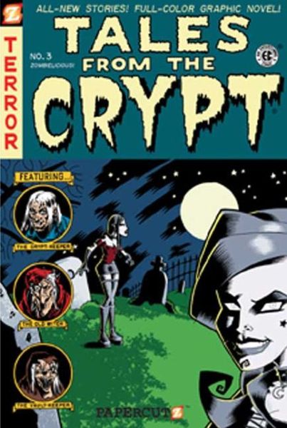 Tales from the Crypt #3: Zombielicious - Mort Todd - Kirjat - Papercutz - 9781597070904 - tiistai 13. toukokuuta 2008