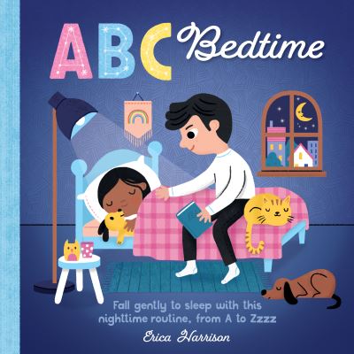 Cover for Erica Harrison · ABC for Me: ABC Bedtime: Fall gently to sleep with this nighttime routine, from A to Zzz - ABC for Me (Board book) (2022)