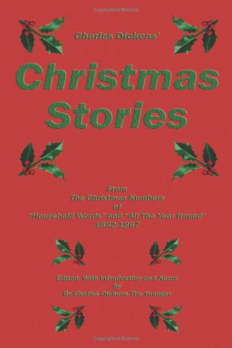 Charles Dickens' Christmas Stories - Charles Dickens - Books - Flying Chipmunk Publishing - 9781604594904 - November 20, 2008