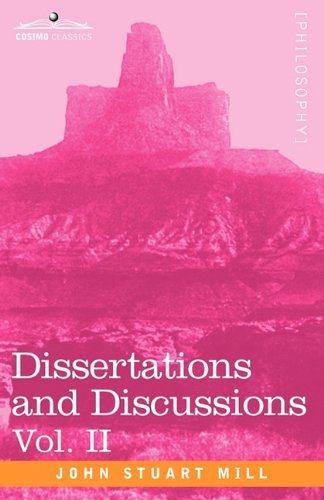 Cover for John Stuart Mill · Dissertations and Discussions, Vol. II (Paperback Book) (2013)