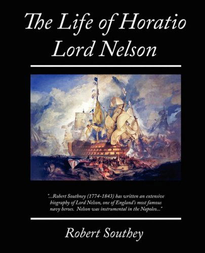 Cover for Robert Southey · The Life of Horatio Lord Nelson (Paperback Book) (2008)