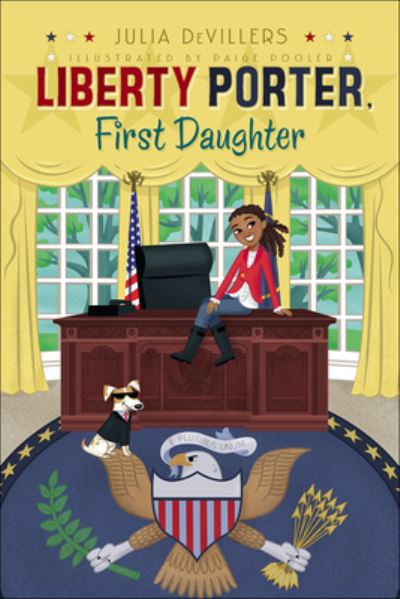 Cover for Julia Devillers · Liberty Porter, First Daughter (Hardcover Book) (2010)