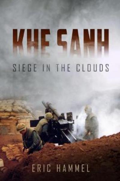 Cover for Eric Hammel · Khe Sanh: Siege in the Clouds. an Oral History (Paperback Book) (2018)