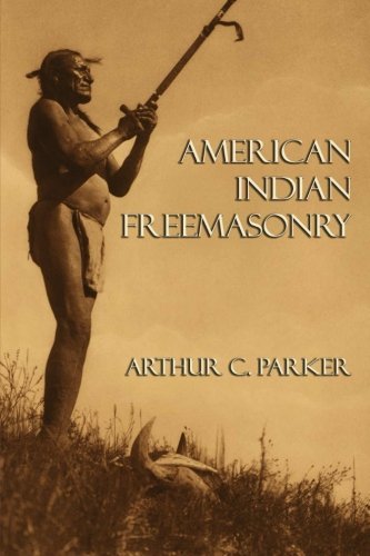 Cover for Arthur C. Parker · American Indian Freemasonry (Pocketbok) (2013)