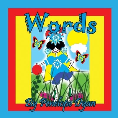 Words - Penelope Dyan - Kirjat - Bellissima Publishing, LLC - 9781614775904 - perjantai 6. toukokuuta 2022