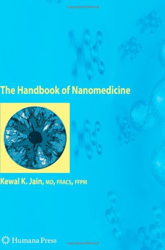 The Handbook of Nanomedicine - Kewal K. Jain - Books - Humana Press Inc. - 9781617378904 - November 5, 2010