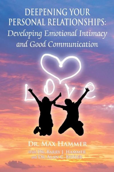 Cover for Max Hammer · Deepening Your Personal Relationships: Developing Emotional Intimacy and Good Communication (Paperback Book) (2013)