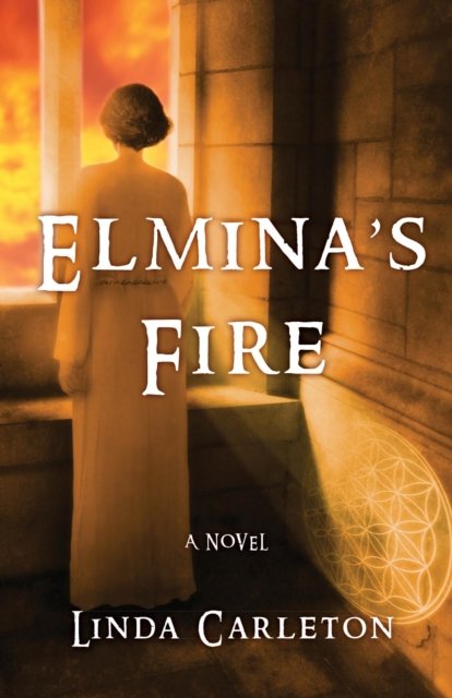 Cover for Linda Carleton · Elmina's Fire: A Novel (Pocketbok) (2017)