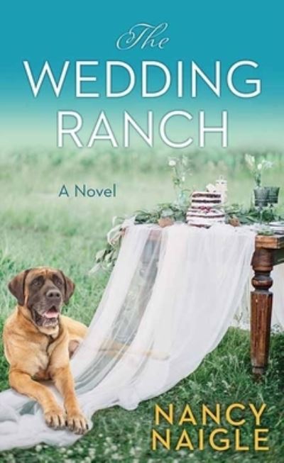 Cover for Nancy Naigle · Wedding Ranch (Book) (2023)