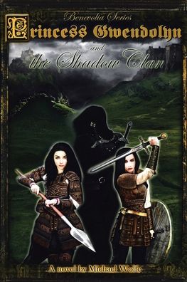 Cover for Michael Wolfe · Princess Gwendolyn and the Shadow Clan (Paperback Book) (2021)