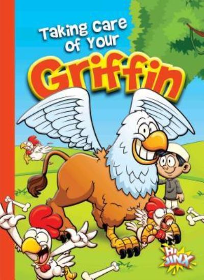 Cover for Eric Braun · Taking Care of Your Griffin (Book) (2019)