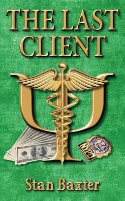 The Last Client - Stan Baxter - Books - Book Services Us - 9781644673904 - December 1, 2018
