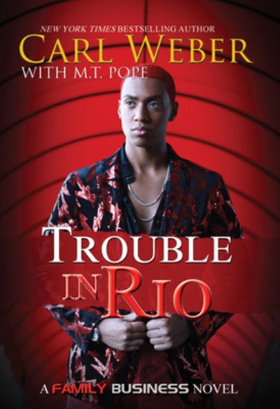 Trouble in Rio: A Family Business Novel - Carl Weber - Bücher - Kensington Publishing - 9781645564904 - 26. September 2023