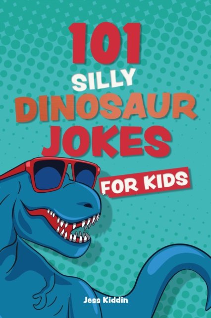 Editors of Ulysses P · 101 Silly Dinosaur Jokes for Kids (Pocketbok) (2024)