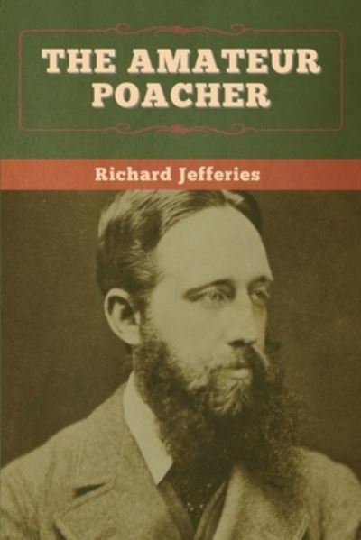 Cover for Richard Jefferies · The Amateur Poacher (Paperback Book) (2020)