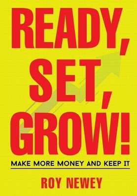 Cover for Roy A Newey · Ready, Set, Grow! (Pocketbok) (2020)