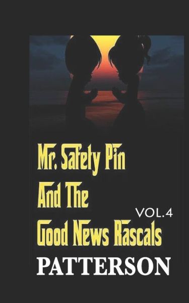 Cover for Genaro Patterson · Mr. Safety Pin And The Good News Rascals (Paperback Book) (2020)