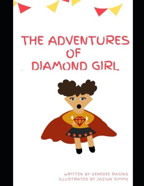 Cover for Kenedee Ragins · The Adventures of Diamond Girl (Pocketbok) (2020)