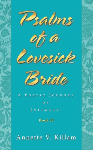 Cover for Annette V Killam · Psalms of a Lovesick Bride (Paperback Book) (2021)