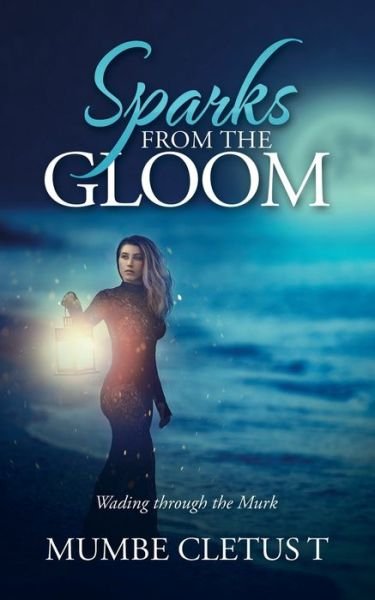 Cover for Mumbe Cletus T · Sparks from the Gloom (Paperback Bog) (2021)