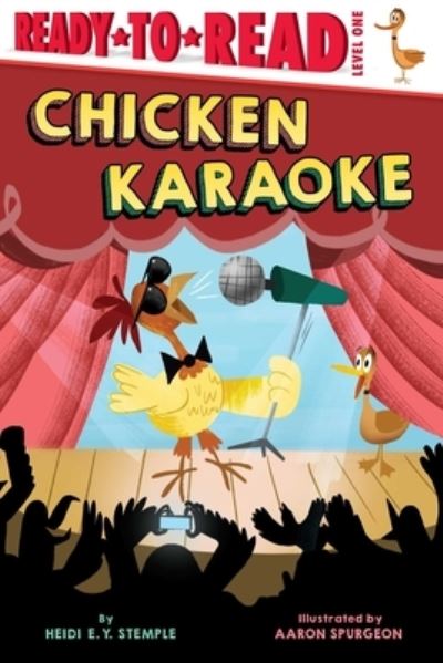 Chicken Karaoke - Heidi E. Y. Stemple - Kirjat - Simon Spotlight - 9781665913904 - tiistai 31. tammikuuta 2023