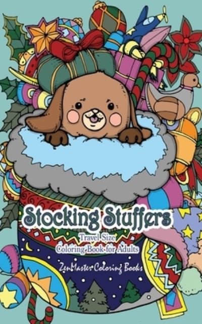 Cover for ZenMaster Coloring Books · Stocking Stuffers Travel Size Coloring Book for Adults (Pocketbok) (2019)