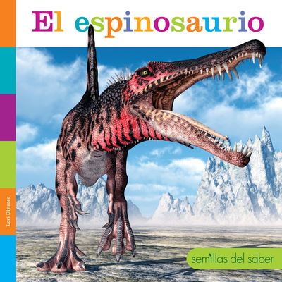 Espinosaurio - Lori Dittmer - Książki - Creative Company, The - 9781682772904 - 8 sierpnia 2023